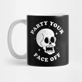 Party Your Face Off -  Funny Halloween Skull Retro Vintage Mug